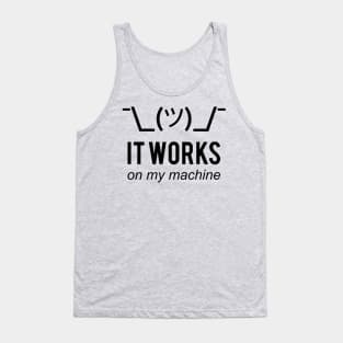 It Works On My Machine Funny Black Design for Programmers Tank Top